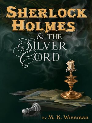 cover image of Sherlock Holmes & the Silver Cord